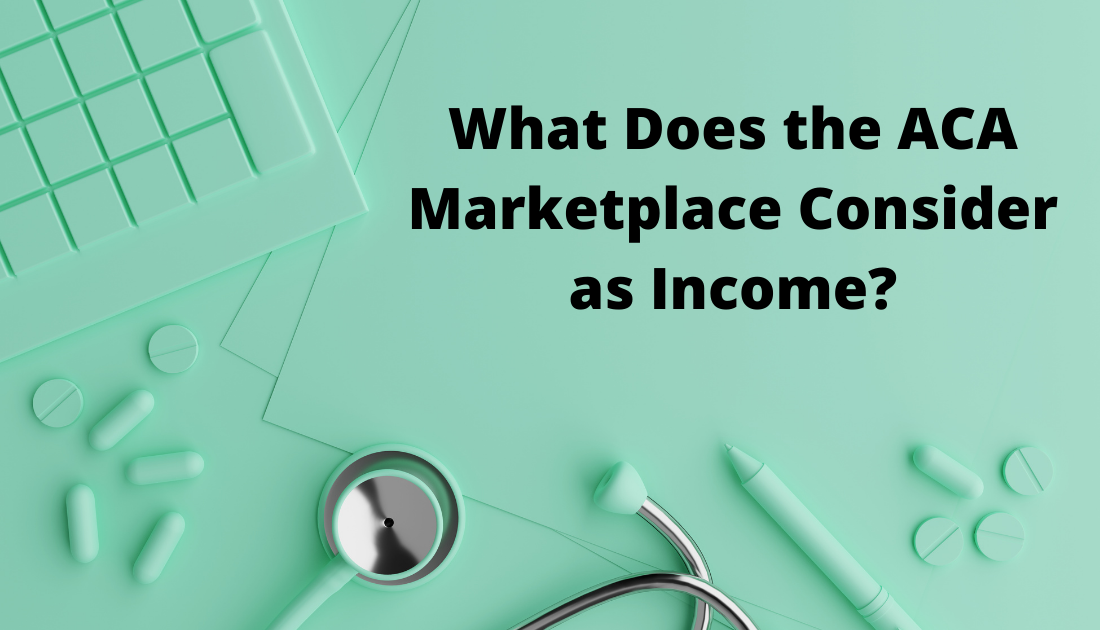 What Does the ACA Marketplace Consider as Income?