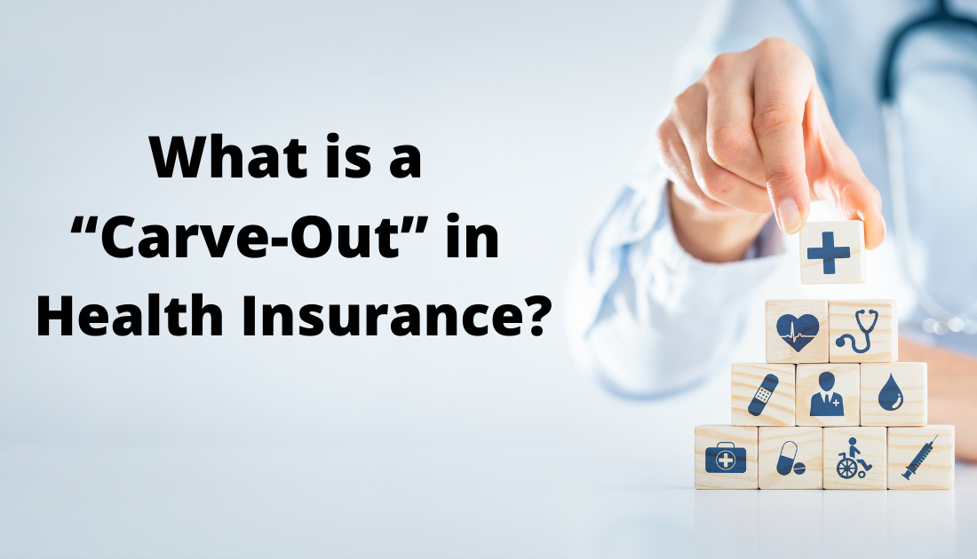 What is a “Carve-Out” in Health Insurance?