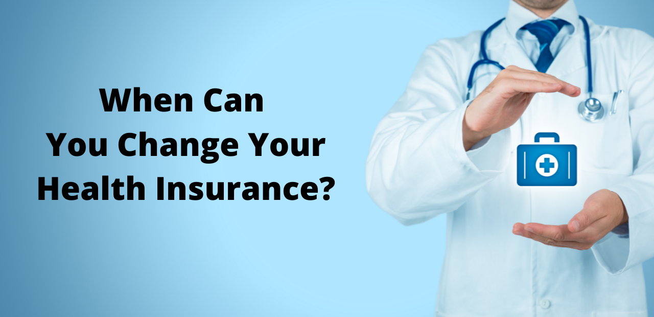 When Can You Change Health Insurance?